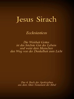 cover image of Das Buch Jesus Sirach, Ecclesiasticus, das 4. Buch der Apokryphen aus der Bibel